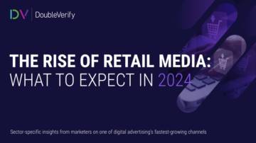 DoubleVerify：零售媒体的崛起2024（英文）.pdf