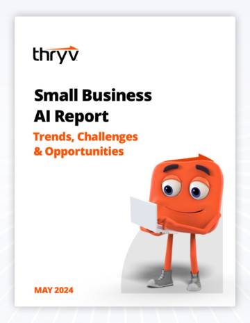 Thrive：Small Business AI Report Trends, Challenges & Opportunities.pdf