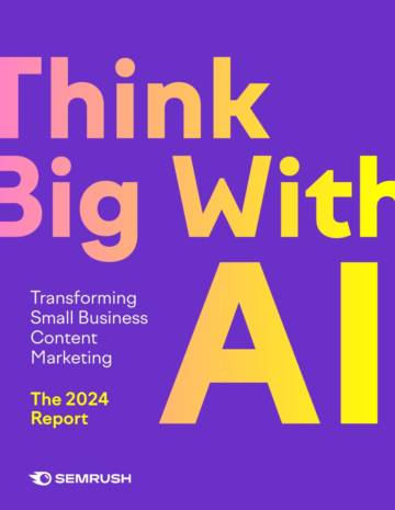 Semrush：2024 AI企业内容营销报告（英）.pdf