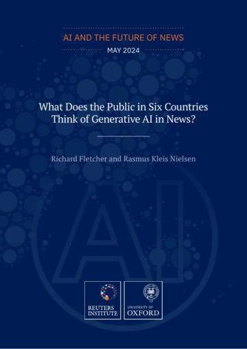 Richard Fletcher and Rasmus Kleis Nielsen：AI and the future of news.pdf