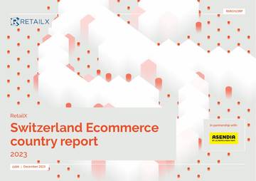 RetailX：Switzerland Ecommerce country report 2023.pdf