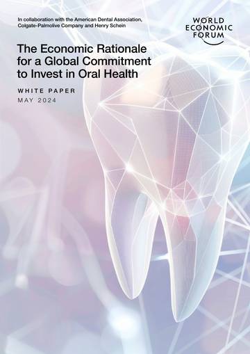 WEF：The Economic Rationale for a Global Commitment to Invest in Oral Health 2024.pdf