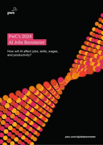 pwc：PwC's 2024 AI Jobs Barometer - How will AI affect jobs,skills,wages and productivity.pdf