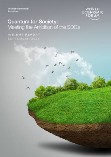 WEF：Quantum for Society 2024 - Meeting the Ambition of the SDGs.pdf