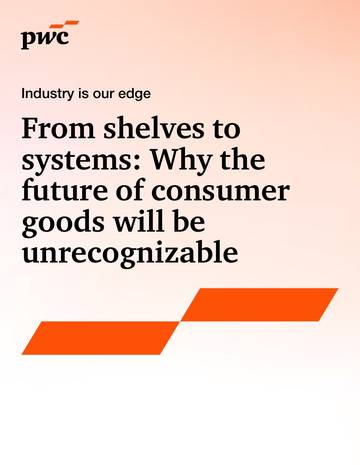 未来消费品变革：从货架到系统的全面重塑（英文）.pdf