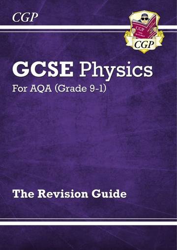 CGP GSCE Physics AQA Revision Guide (CGP)