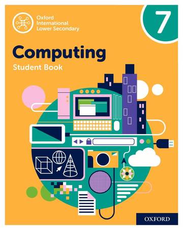 Oxford International Primary Computing Lower Secondary Computing Student Book 7.pdf