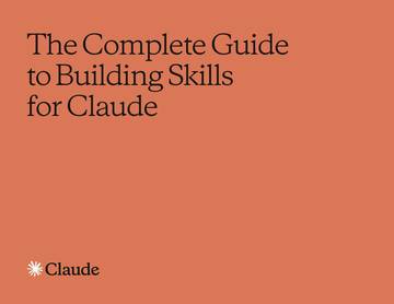 告别重复提示词！打造Claude独有技能（Skills）的完整指南（英文）.pdf