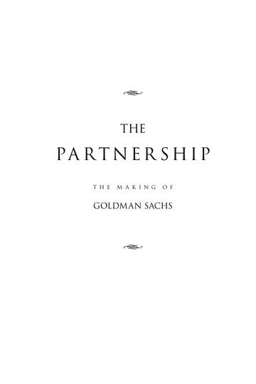 沃顿商学院MBA专业课程必读书单The Partnership_ The Making of Goldman Sachs