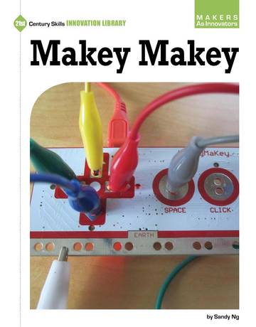 Makey Makey 21st Century Skills Innovation Library Makers as Innovators by Sandy Ng.pdf