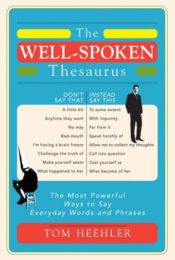 The Most Powerful Ways to Say Everyday Words and Phrases