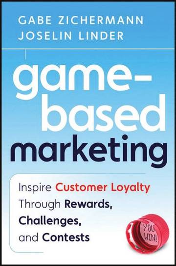 Game-Based Marketing Inspire Customer Loyalty Through Rewards, Challenges, and Contests