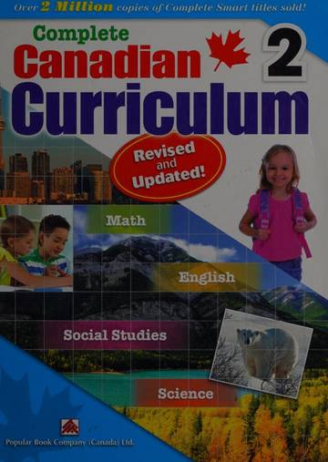 Complete Canadian curriculum. Grade 2, Math, English, social studies, science