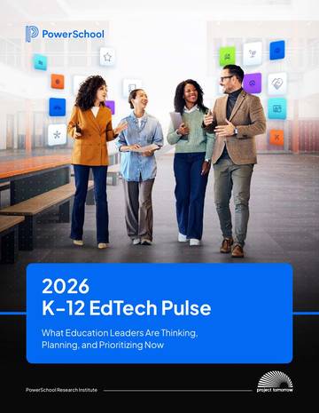 2026年K-12教育科技脉搏报告当前教育管理者的思考方向规划布局与工作重点（英）.pdf