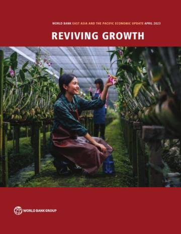 2023 Reviving Growth- World Bank East Asia and The Pacific Economic Update April.pdf
