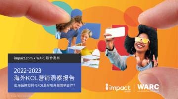 impact.com&WARC：2022-2023海外KOL营销洞察报告.pdf