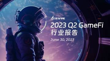 DeGame：2023Q2 GameFi行业报告.pdf