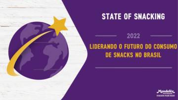 State of Snacking 2022：LIDERANDO O FUTURO DO CONSUMO DE SNACKS NO BRASIL.pdf