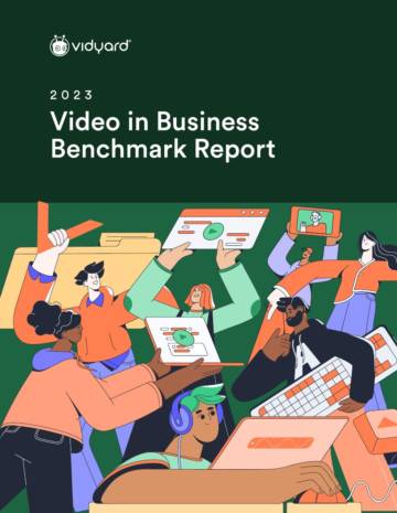 Vidyard：Video in Business Benchmark Report 2023.pdf