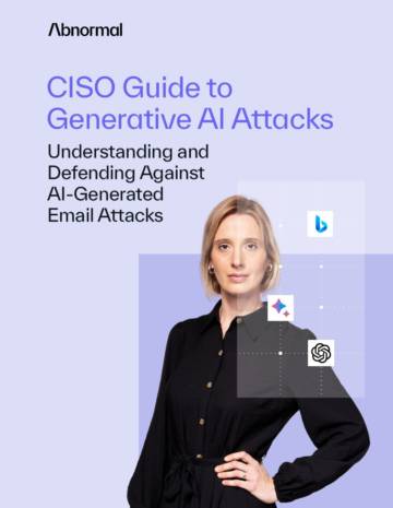 Abnormal-CISO Guide to Generative AI Attacks.pdf