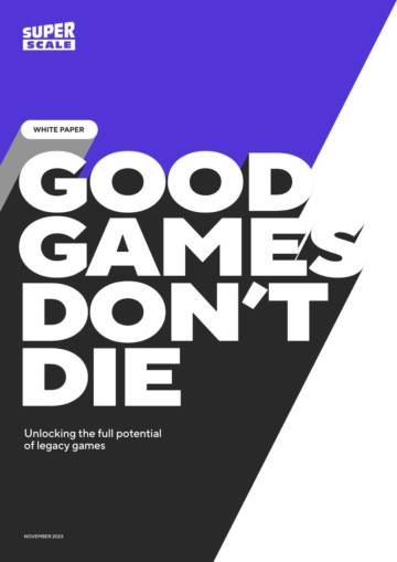 SuperScale报告：好游戏不会消亡（英文）.pdf